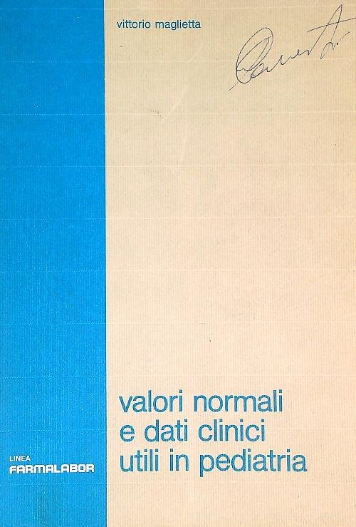 Valori normali e dati clinici utili in pediatria.