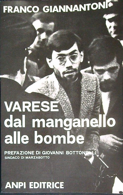 Varese dal manganello alle bombe