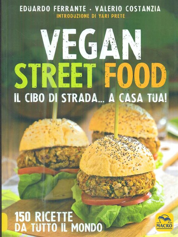 Vegan street food. Il cibo di strada... a casa tua!