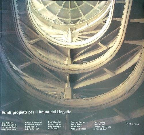 Venti progetti per il futuro del Lingotto