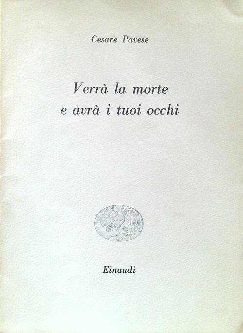 Verra' la morte e avra' i tuoi occhi
