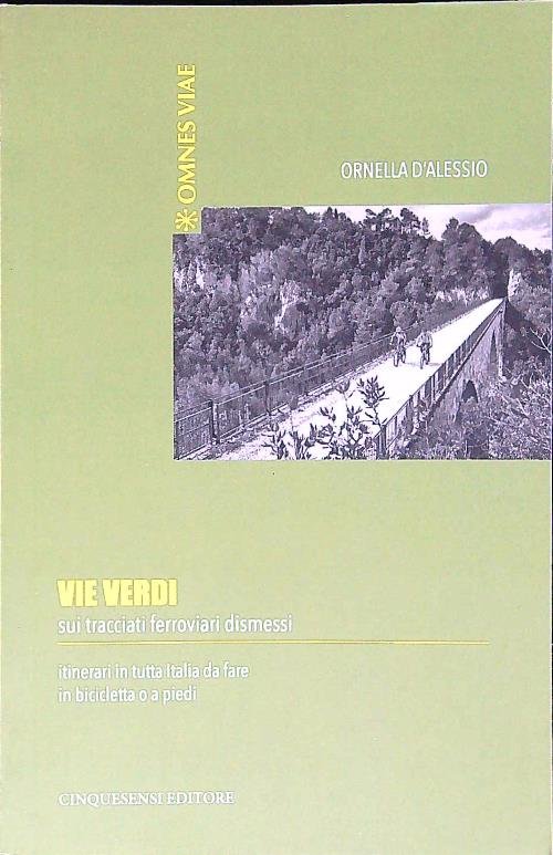Vie verdi. Sui tracciati ferroviari dismessi
