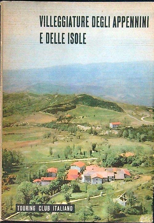 Villeggiature degli appenini e delle isole