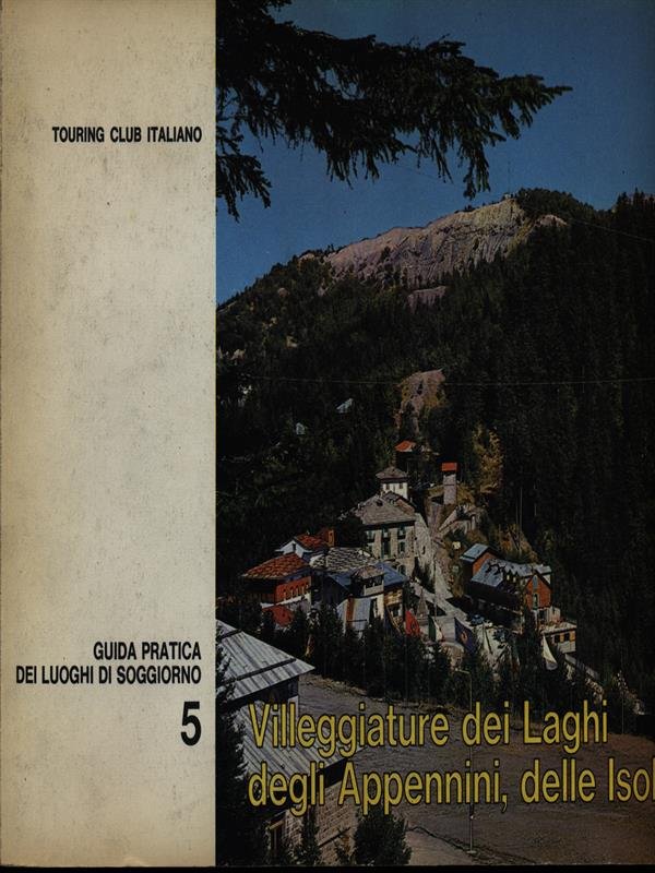 Villeggiature dei Laghi degli Appennini, delle Isole