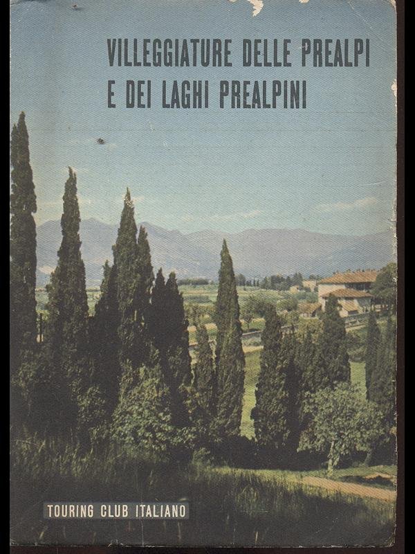 Villeggiature delle Prealpi e dei Laghi Prealpini
