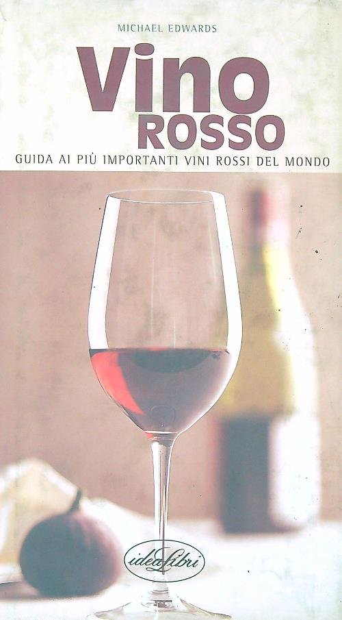Vino rosso. Ediz. illustrata