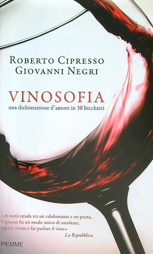 Vinosofia. Una dichiarazione d'amore in 38 bicchieri
