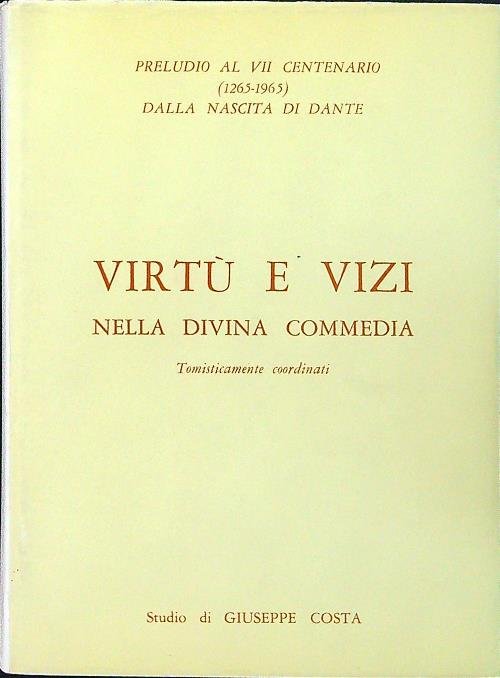 Virtu' e vizi nella divina commedia