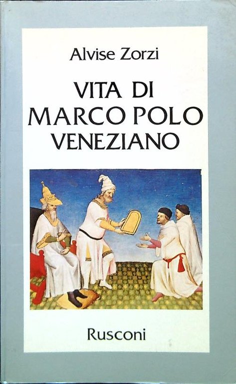 Vita di Marco Polo veneziano | Immagine Gallery 2