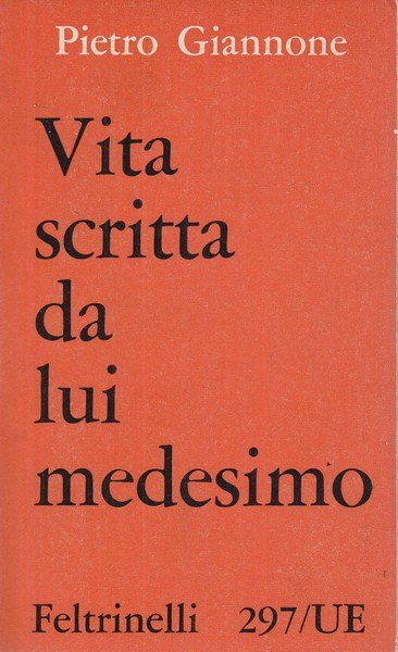 Vita scritta da lui medesimo PIETRO GIANNONE