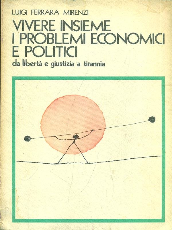 Vivere insieme i problemi economici e politici