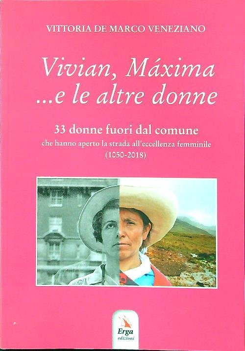 Vivian, Maxima...e le altre donne