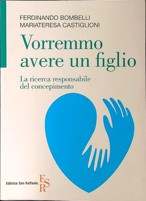 Vorremmo avere un figlio. La ricerca responsabile del concepimento