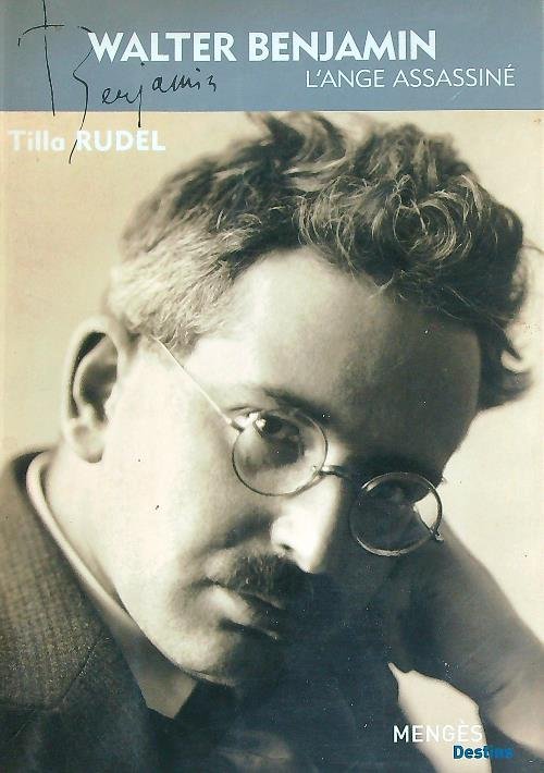 Walter Benjamin - L'ange assassine'