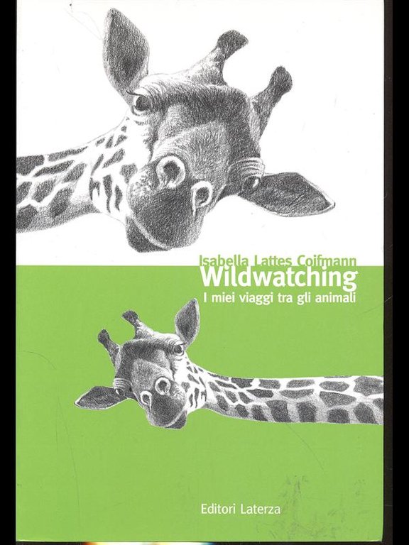 Wildwatching - I miei viaggi tra gli animali