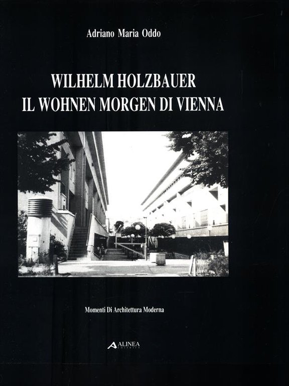 Wilhelm Holzbauer. Il Wohnen Morgen di Vienna
