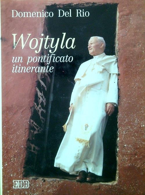Wojtyla. Un pontificato itinerante