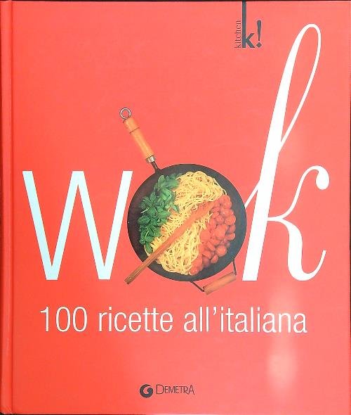 Wok 100 ricette all'italiana