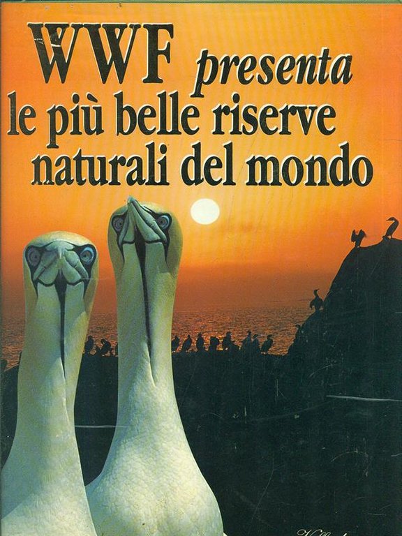 WWF presenta le piu' belle riserve naturali del mondo