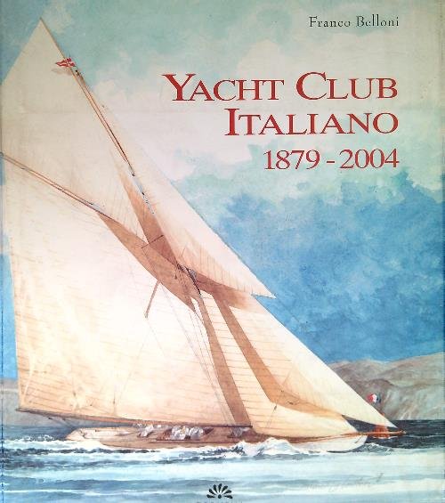 Yacht Club Italiano 1879-2004