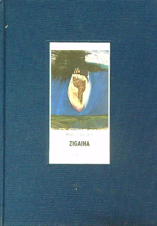 Zigaina: quadri e carte 1988. 1993