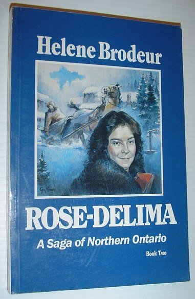 Rose Delima: A Saga of Northern Ontario, Book Two