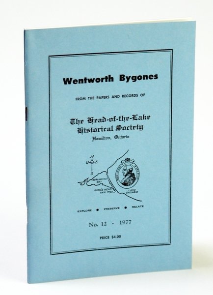Wentworth Bygones: From the Papers and Records of The Head-of-the-Lake …