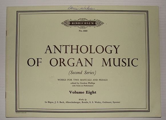 Anthology of Organ Music (Second Series): Volume Eight (8), No. …