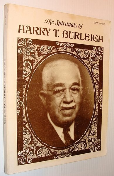 The Spirituals of Harry T. Burleigh - Low Voice: Sheet …