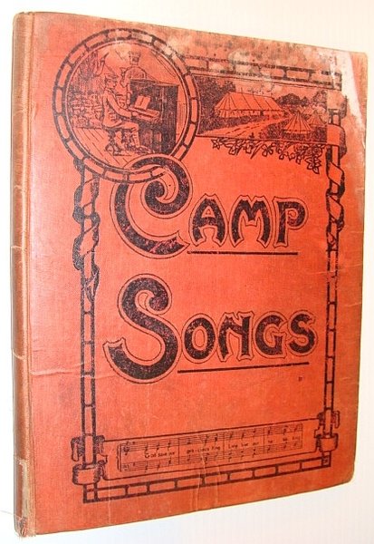 The Camp Song Book: For Use By the Y.M.C.A. With …