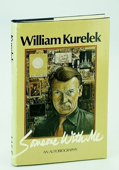 Someone With Me: The Autobiography of William Kurelek