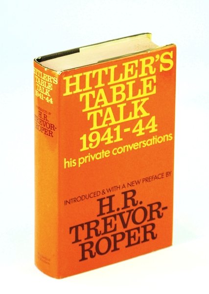 Hitler's Table Talk 1941-44 - His Private Conversations