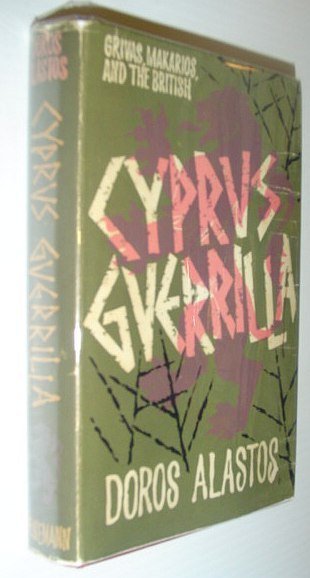 Cyprus Guerrilla: Grivas, Makarios, and the British