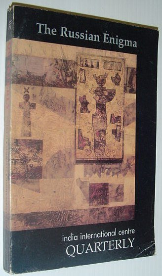 India Centre Quarterly: The Russian Enigma - Summer/Monsoon 1994