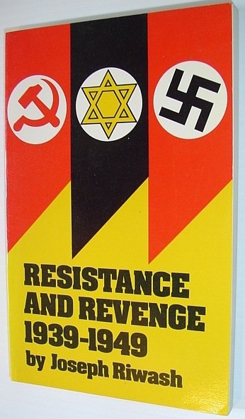 Resistance and Revenge 1939-1949