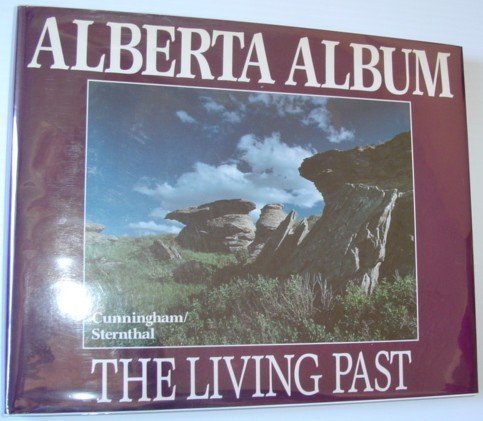 Alberta Album: The Living Past