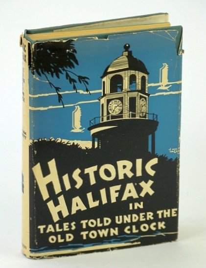 Historic Halifax in Tales Told Under the Old Town Clock