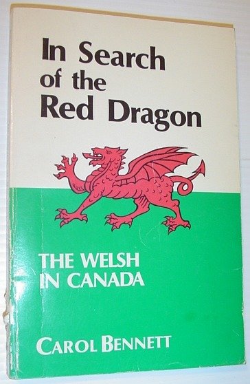 In Search of the Red Dragon: The Welsh in Canada