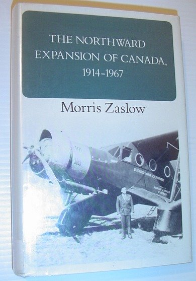 The Northward Expansion of Canada, 1914-1967