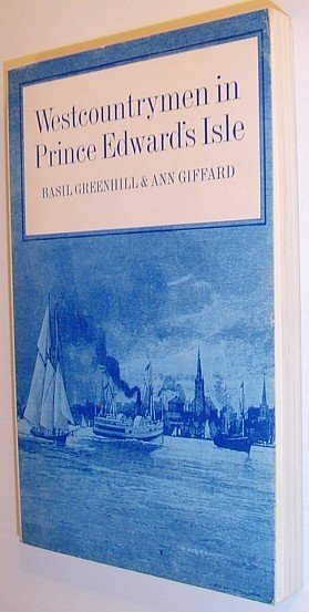 Westcountrymen in Prince Edward's Isle: A Fragment of the Great …
