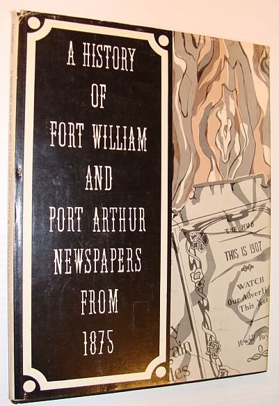 A History of Fort William and Port Arthur Newspapers from …