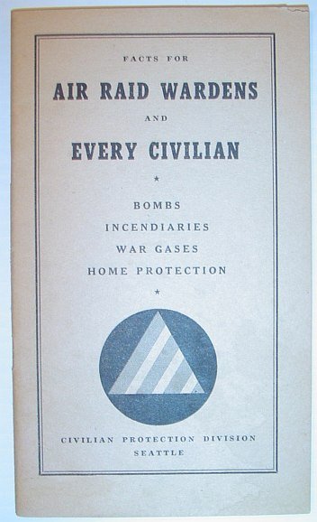 Facts for Air Raid Wardens and Every Civilian: Bombs, Incendiaries, …