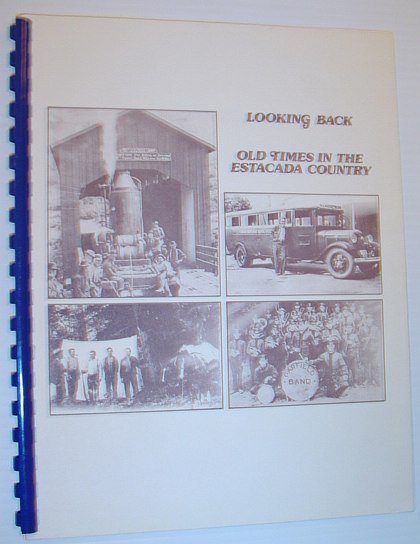 Looking Back - Old Times in the Estacada Country