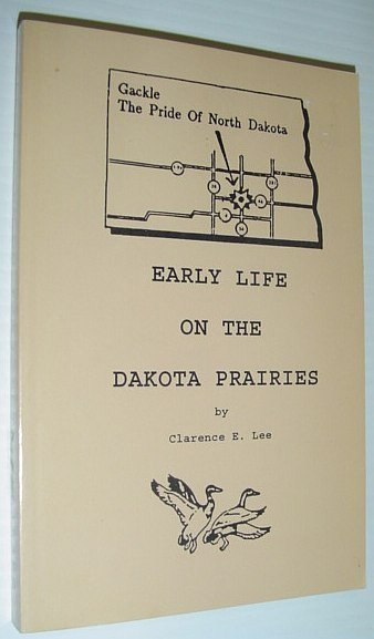 Early Life on the Dakota Prairies *SIGNED BY AUTHOR*