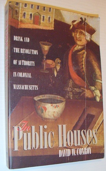 In Public Houses: Drink and the Revolution of Authority in …