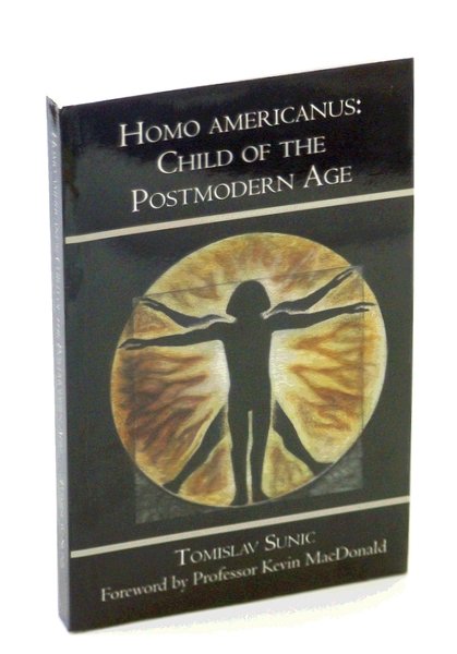 Homo Americanus: Child of the Postmodern Age