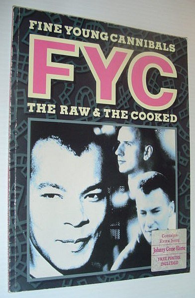 Fine Young Cannibals (FYC): The Raw and the Cooked - …