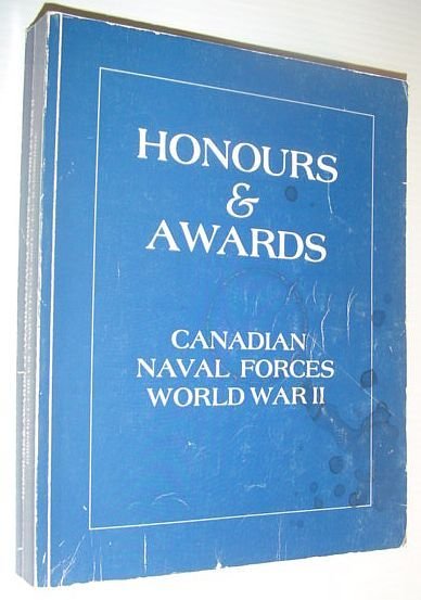 Hounours and Awards - Canadian Naval Forces: World War II