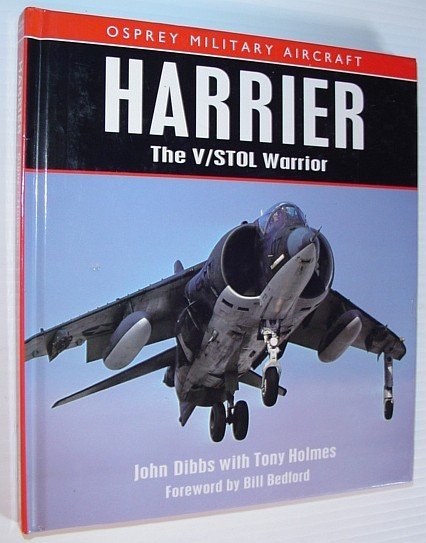 Harrier: The V/Stol Warrior - Osprey Military Aircraft