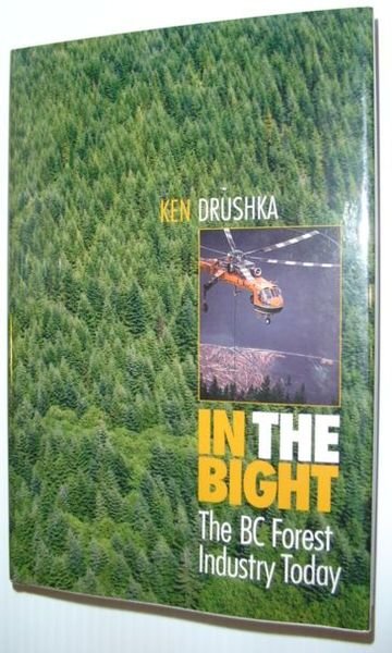 In the Bight : The B. C. Forest Industry Today